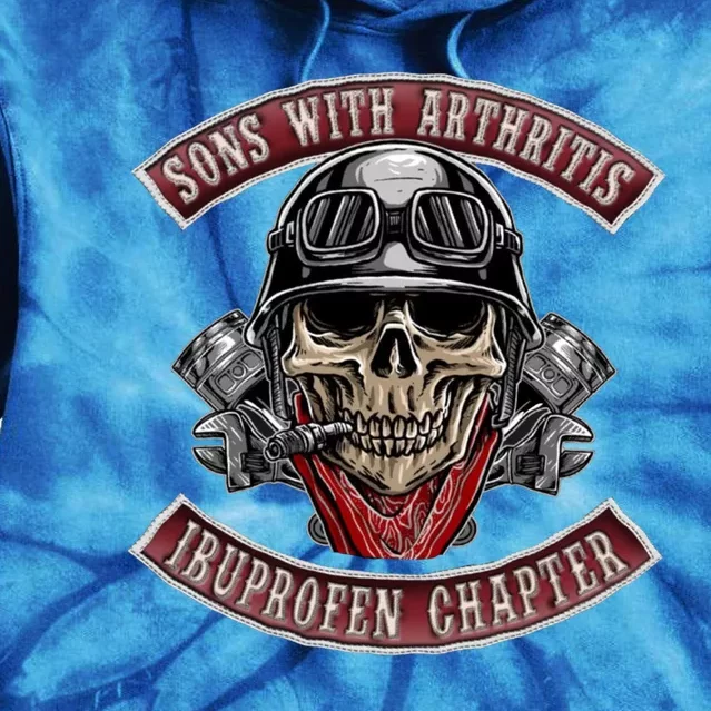 Sons With Arthritis Ibuprofen Chapter Funny Biker Skull Gift Tie Dye Hoodie