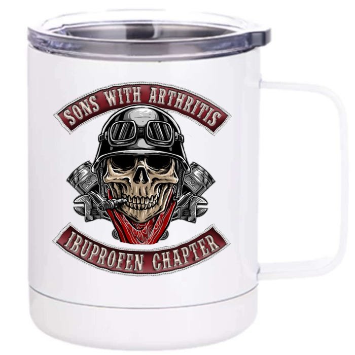 Sons With Arthritis Ibuprofen Chapter Funny Biker Skull Gift Front & Back 12oz Stainless Steel Tumbler Cup