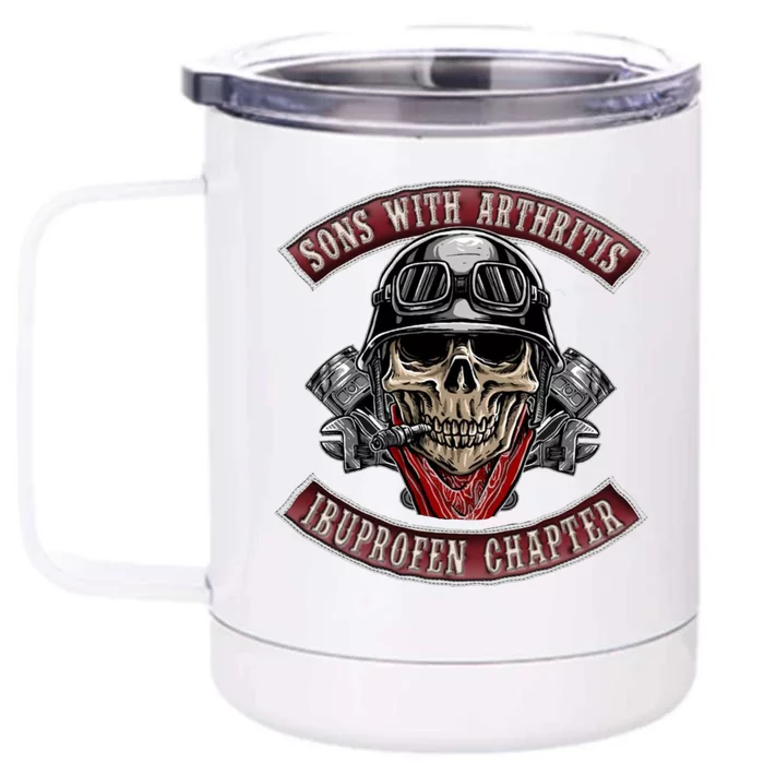 Sons With Arthritis Ibuprofen Chapter Funny Biker Skull Gift Front & Back 12oz Stainless Steel Tumbler Cup