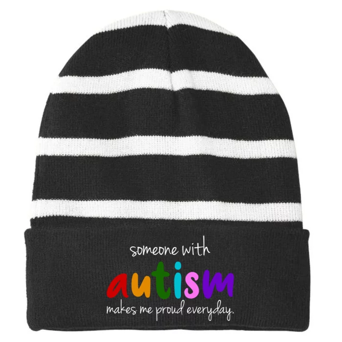 Someone With Autism Makes Me Proud Everyday Striped Beanie with Solid Band