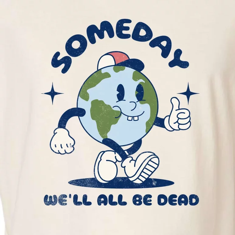 Someday Well All Be Dead Cool Retro Existential Dread Funny Garment-Dyed Women's Muscle Tee