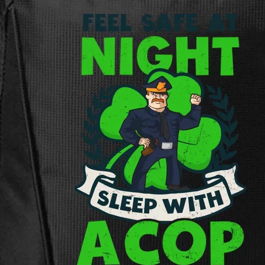 Sleep With A Cop Design St Patricks Police Gift City Backpack