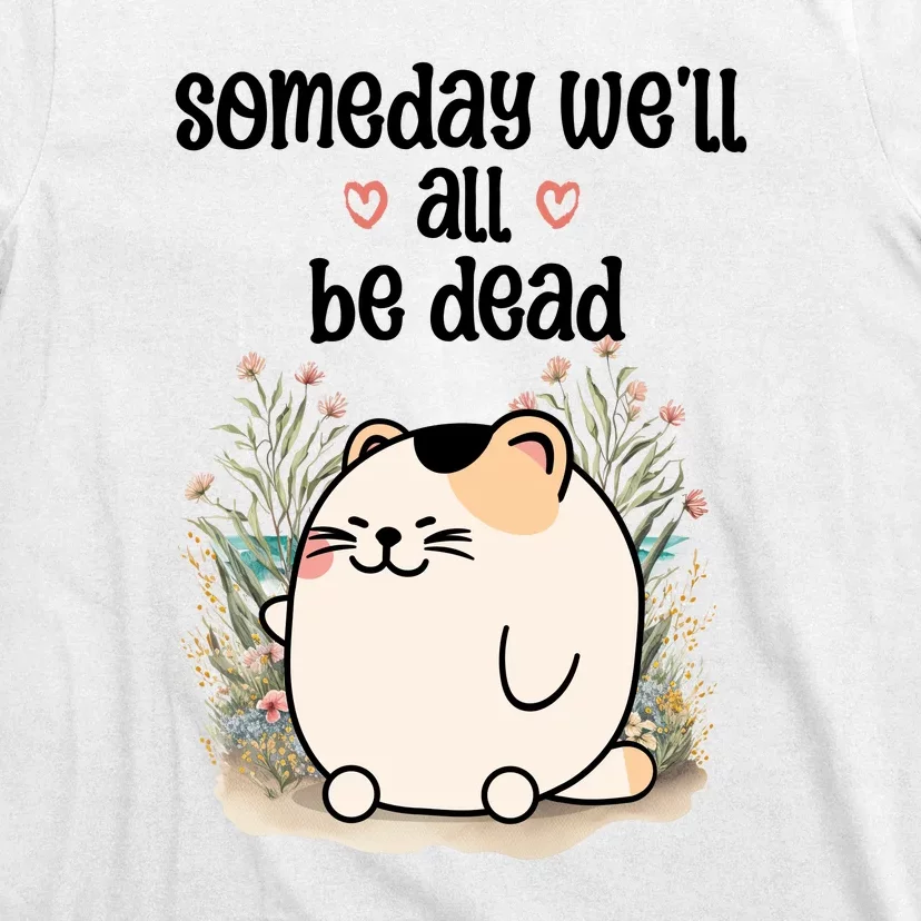 Someday T-Shirt