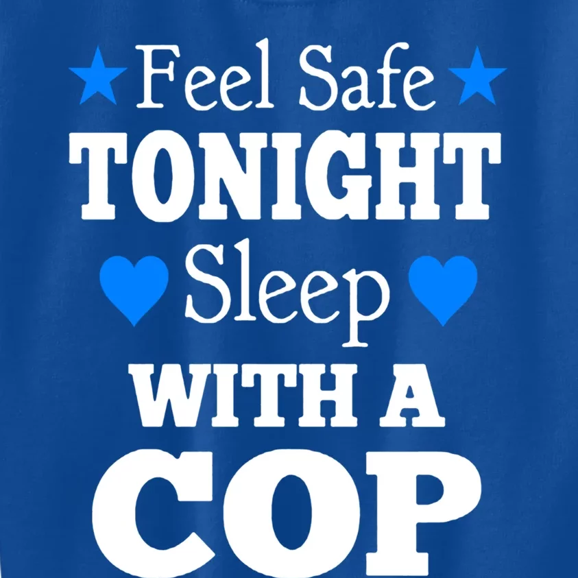 Sleep With A Cop Funny Police Officers Girlfriend Wife Gift Kids Sweatshirt