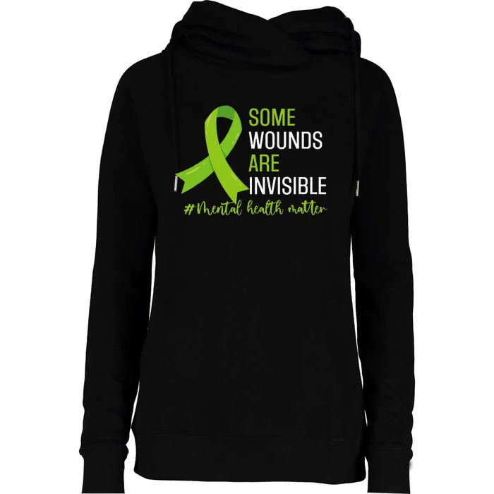 Some Wounds Are Invisible Mental Health Awareness Month Womens Funnel Neck Pullover Hood