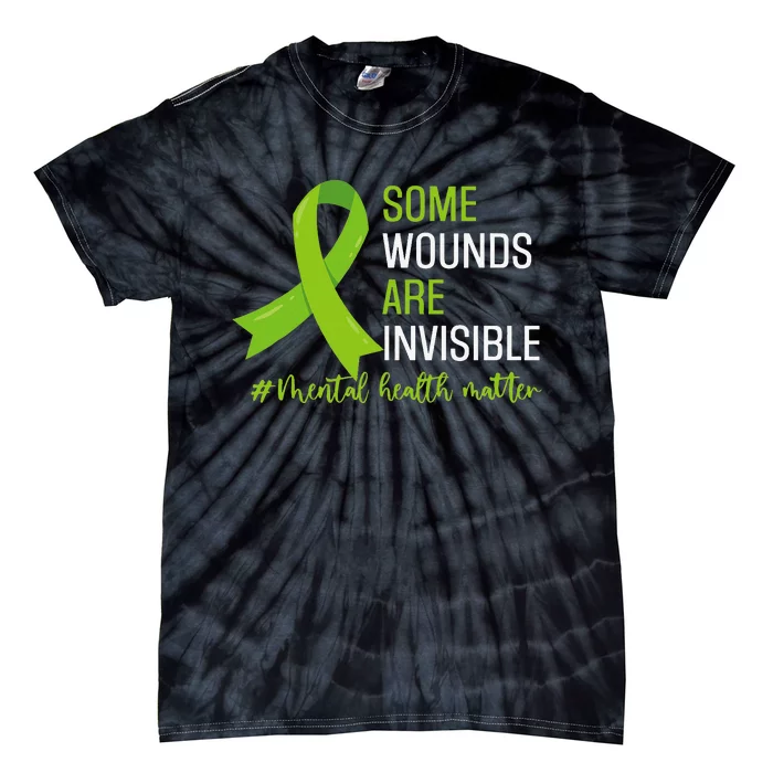 Some Wounds Are Invisible Mental Health Awareness Month Tie-Dye T-Shirt