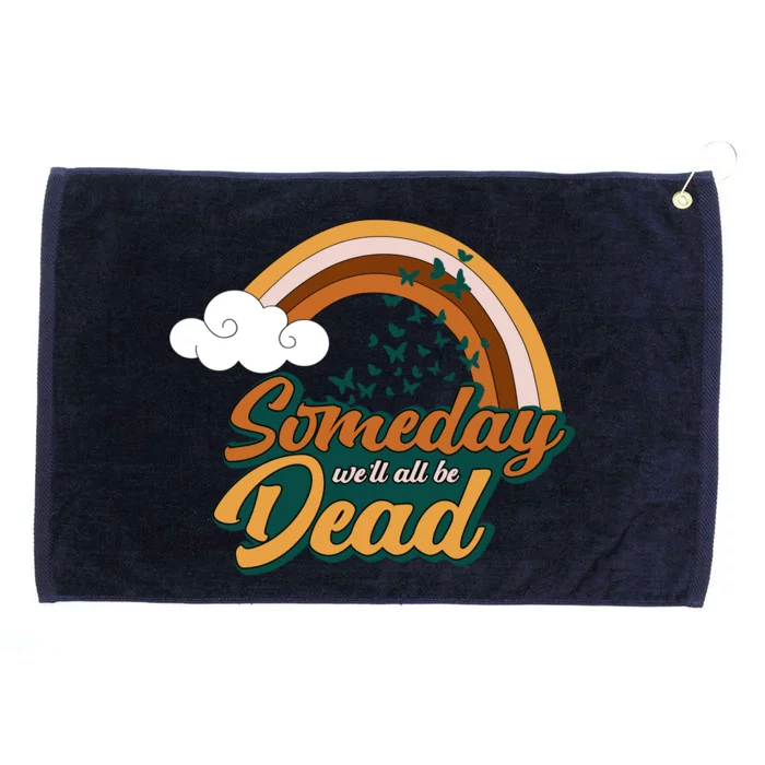 Someday We'll All Be Dead Retro Rainbow Grommeted Golf Towel