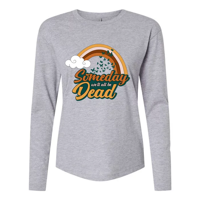 Someday We'll All Be Dead Retro Rainbow Womens Cotton Relaxed Long Sleeve T-Shirt