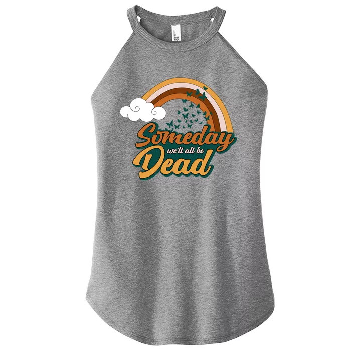 Someday We'll All Be Dead Retro Rainbow Women’s Perfect Tri Rocker Tank