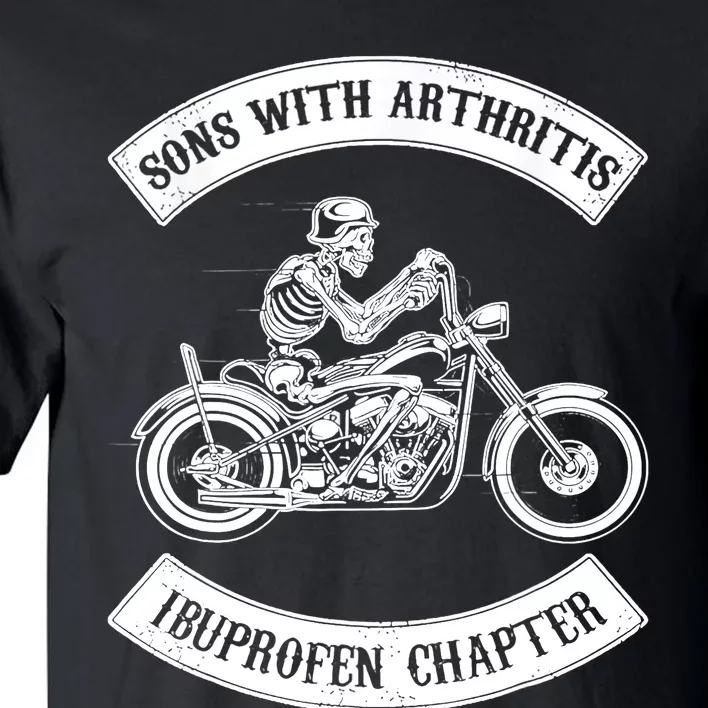 Sons With Arthritis Ibuprofen Chapter Funny Biker Skull Tall T-Shirt