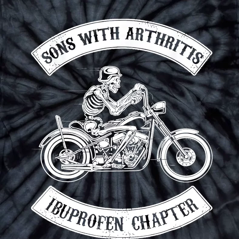 Sons With Arthritis Ibuprofen Chapter Funny Biker Skull Tie-Dye T-Shirt