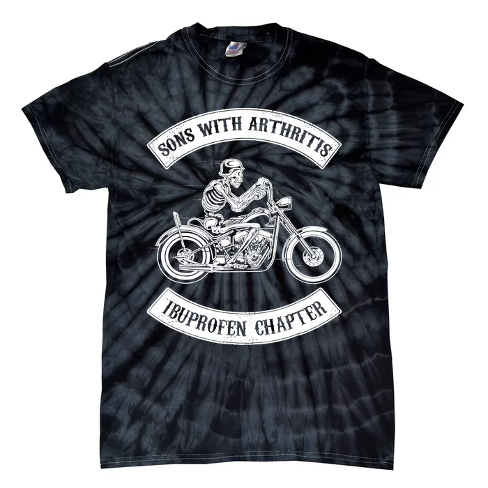 Sons With Arthritis Ibuprofen Chapter Funny Biker Skull Tie-Dye T-Shirt