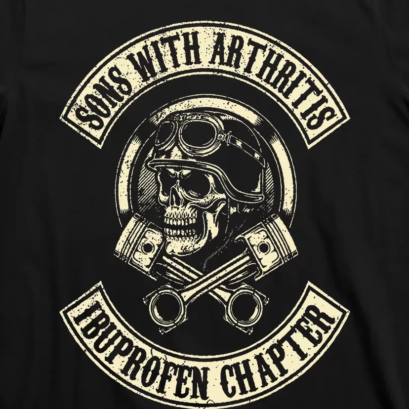 Sons With Arthritis Ibuprofen Chapter Funny Biker Skull T-Shirt