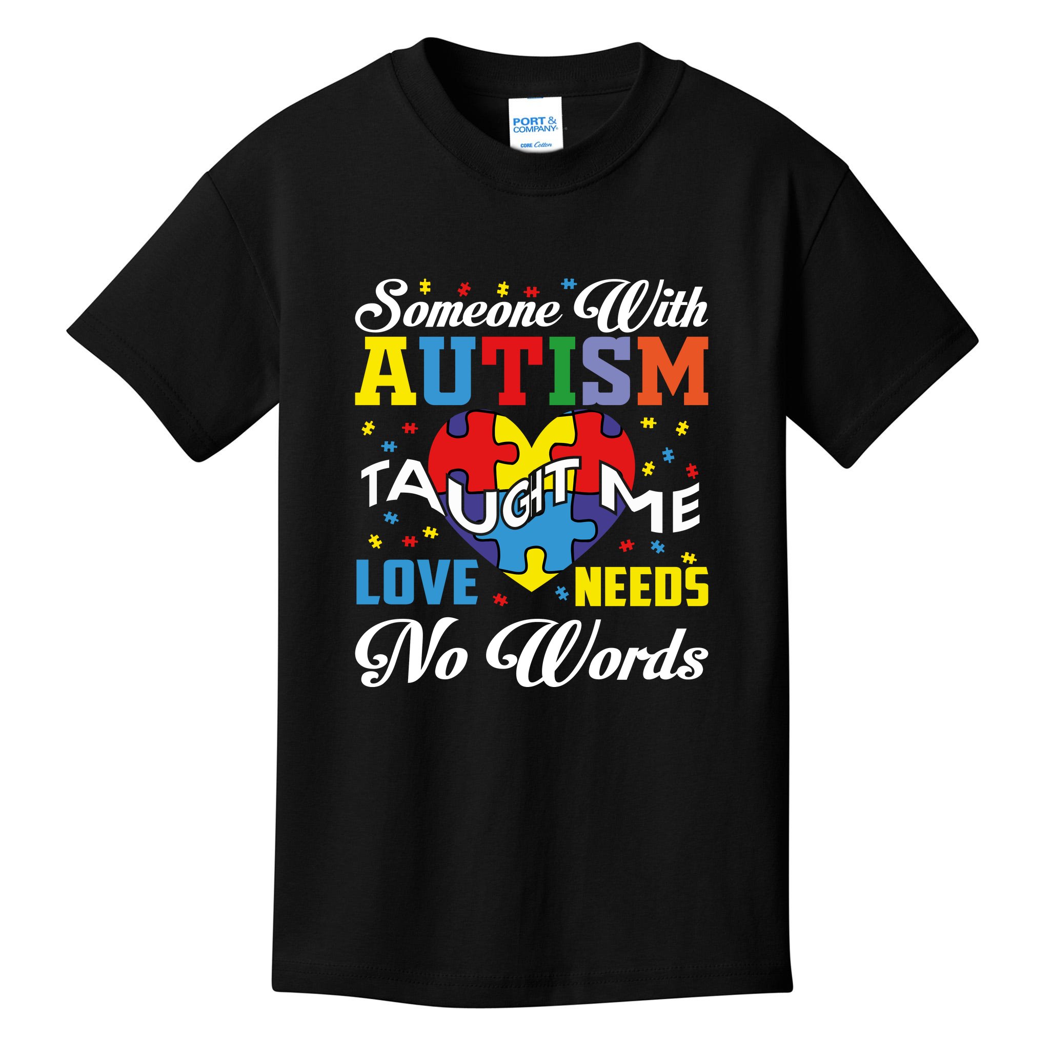 Someone With Autism Taugh Me Love Needs No Word Autism Awareness Month ...