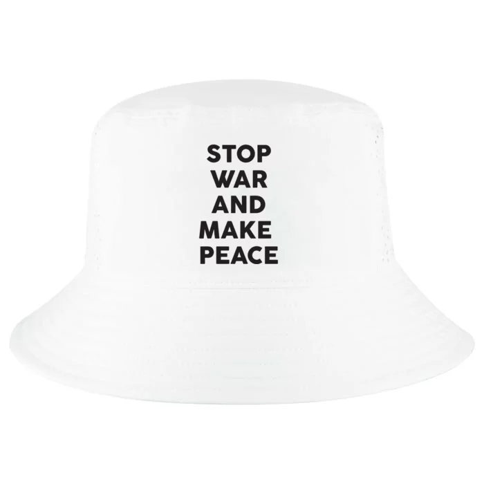 Stop War And Make Peace Cool Comfort Performance Bucket Hat