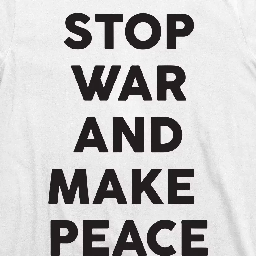 Stop War And Make Peace T-Shirt