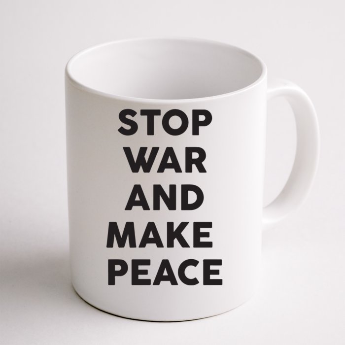 Stop War And Make Peace Front & Back Coffee Mug