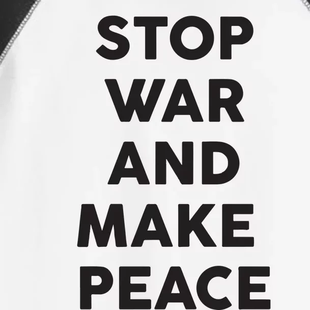 Stop War And Make Peace Toddler Fine Jersey T-Shirt