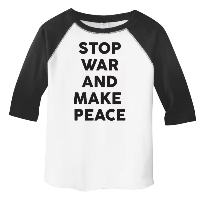 Stop War And Make Peace Toddler Fine Jersey T-Shirt