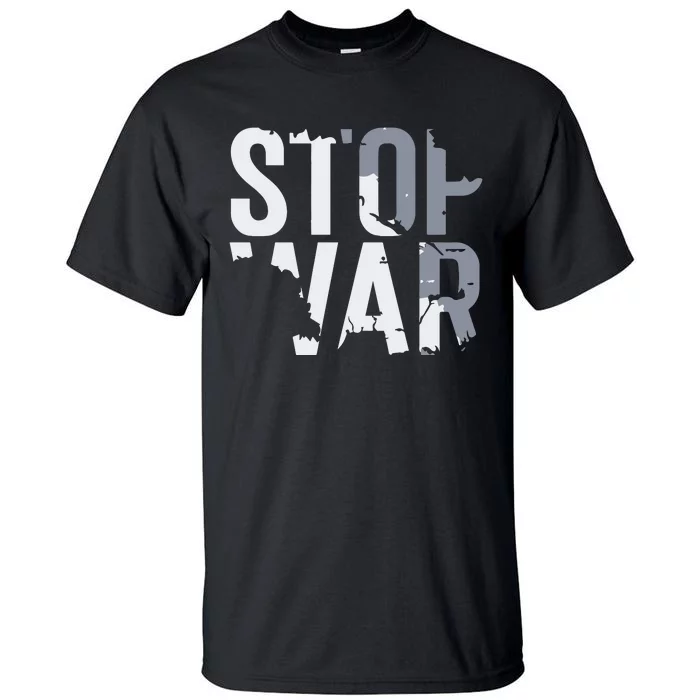 Stop War And Make Peace Tall T-Shirt