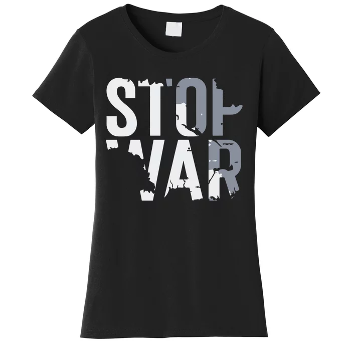 Stop War And Make Peace Women's T-Shirt