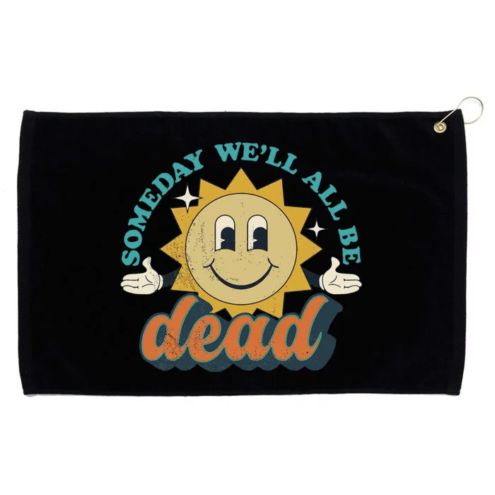 Someday We'll All Be Dead Retro Existential Dread Toon Style Grommeted Golf Towel