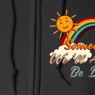 Someday We'll All Be Dead Retro Existential Dread Full Zip Hoodie