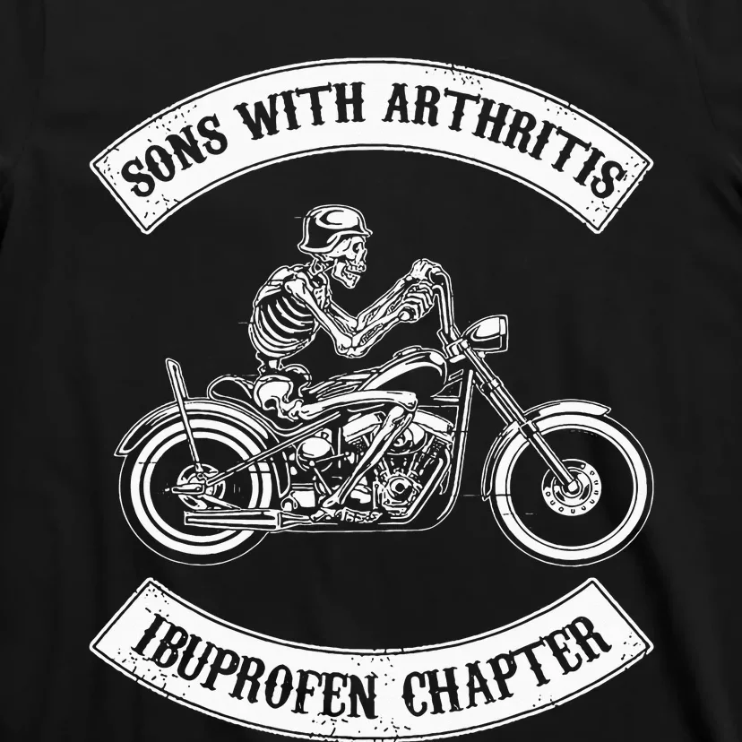 Sons With Arthritis Ibuprofen Chapter Funny Biker Skull T-Shirt