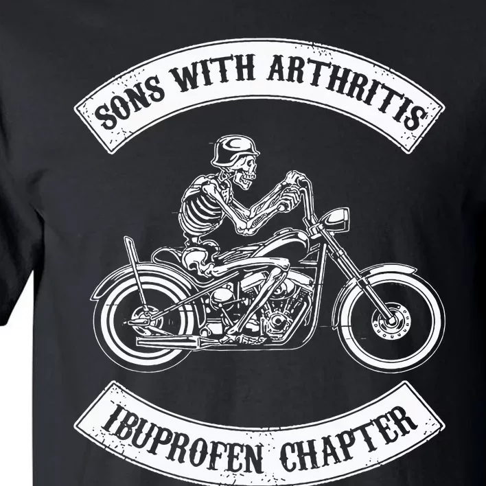 Sons With Arthritis Ibuprofen Chapter Funny Biker Skull Tall T-Shirt