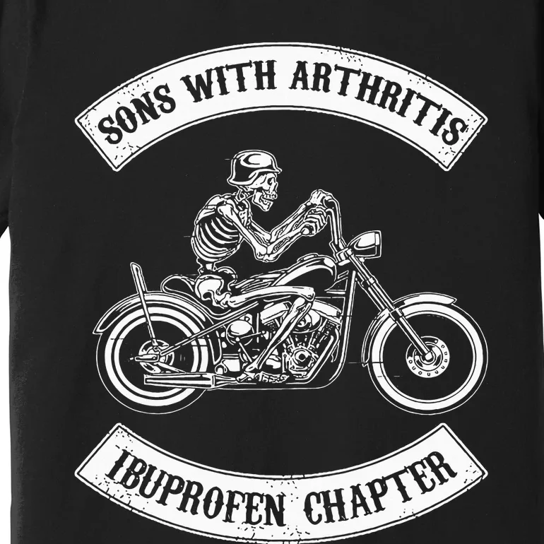 Sons With Arthritis Ibuprofen Chapter Funny Biker Skull Premium T-Shirt