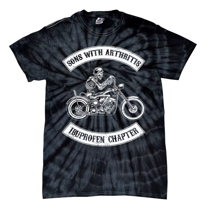 Sons With Arthritis Ibuprofen Chapter Funny Biker Skull Tie-Dye T-Shirt