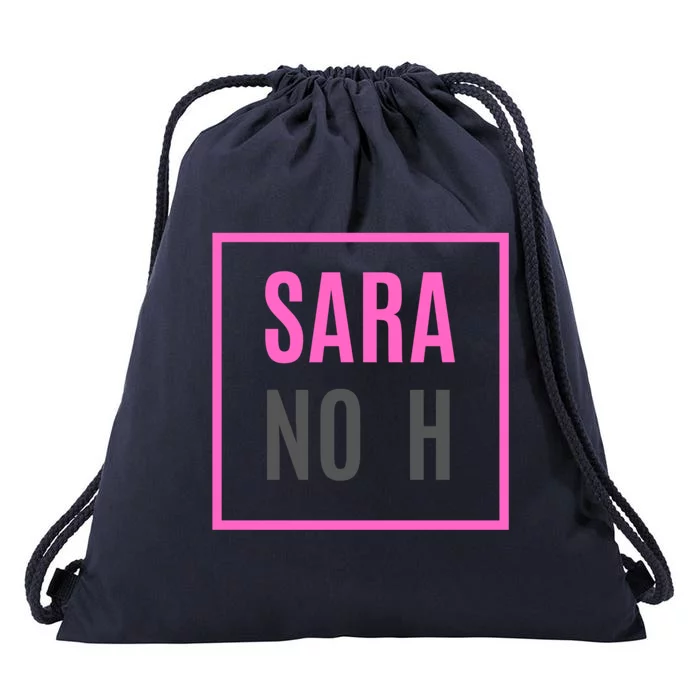 Sara Without An H Funny Sara No H Cool Gift Drawstring Bag