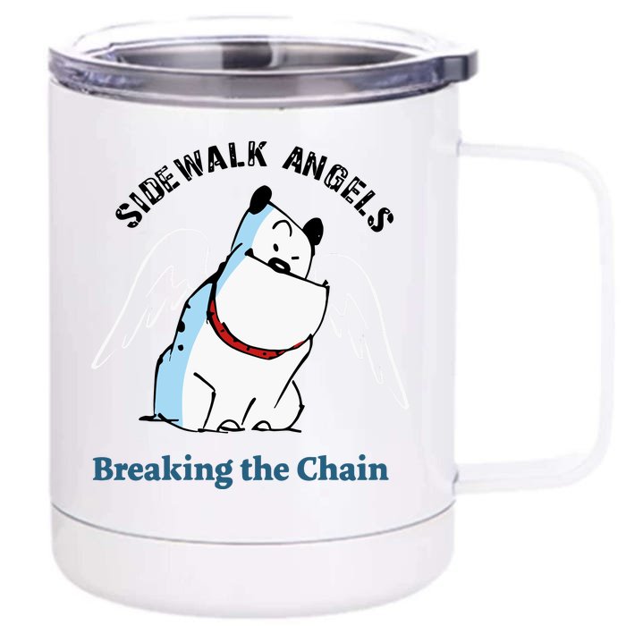 Side Walk Angels Breaking The Chain Guard Dog Front & Back 12oz Stainless Steel Tumbler Cup