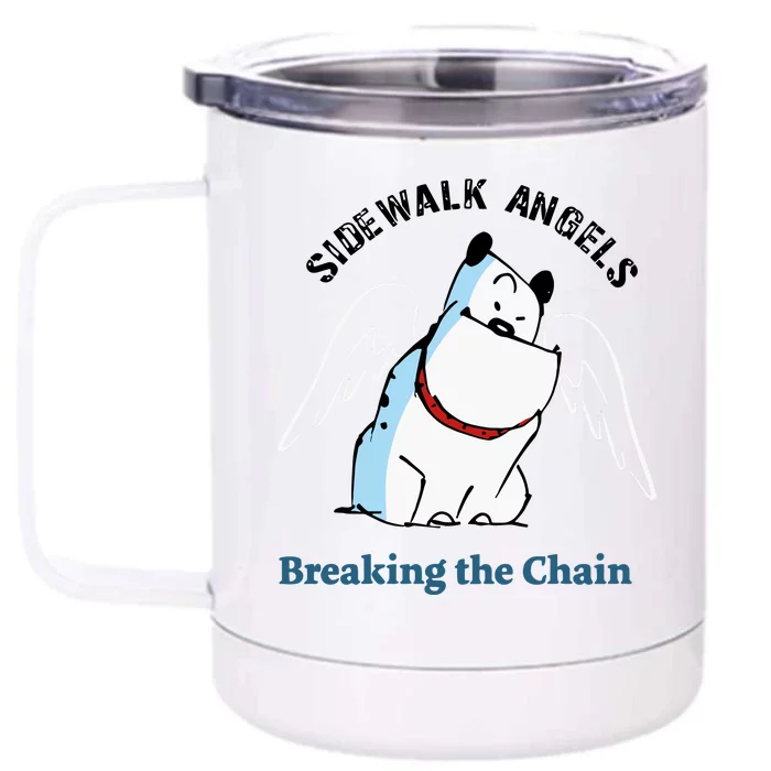 Side Walk Angels Breaking The Chain Guard Dog Front & Back 12oz Stainless Steel Tumbler Cup