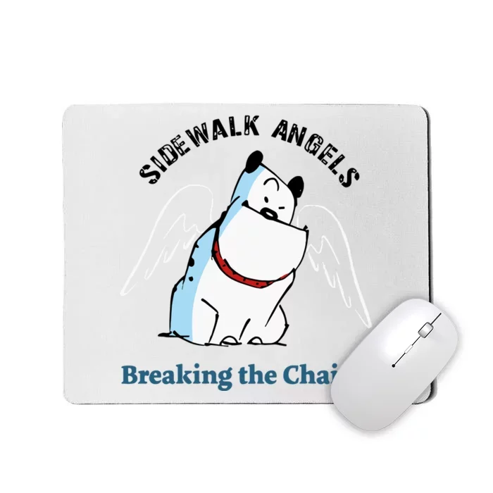 Side Walk Angels Breaking The Chain Guard Dog Mousepad