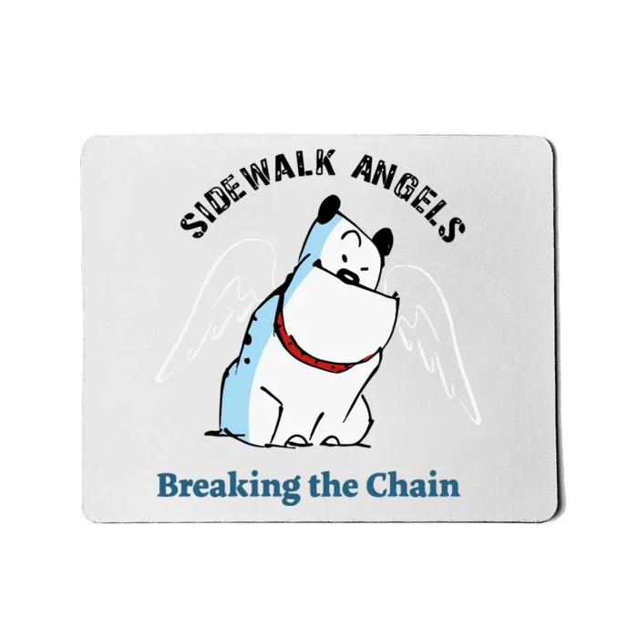 Side Walk Angels Breaking The Chain Guard Dog Mousepad