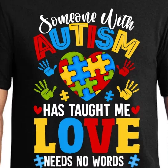 Someone With Autism Taught Me Love Needs No Words Funny Gift Pajama Set