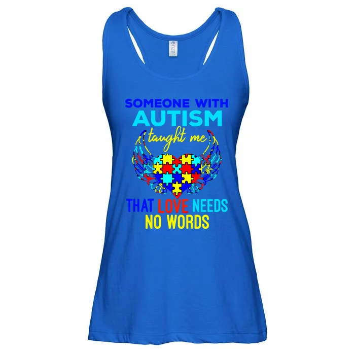 Someone With Autism Taught Me That Love Needs No Words Great Gift Ladies Essential Flowy Tank