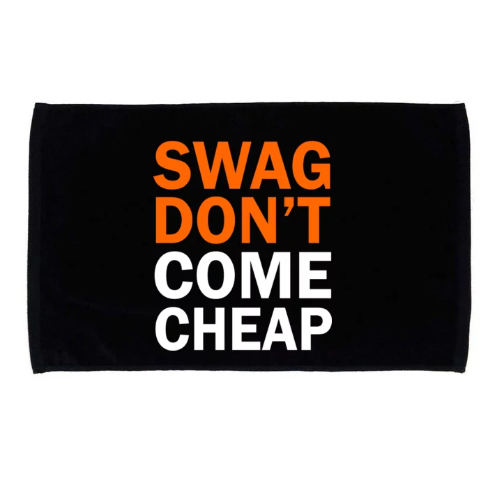 Swag Don't Come Cheap Microfiber Hand Towel