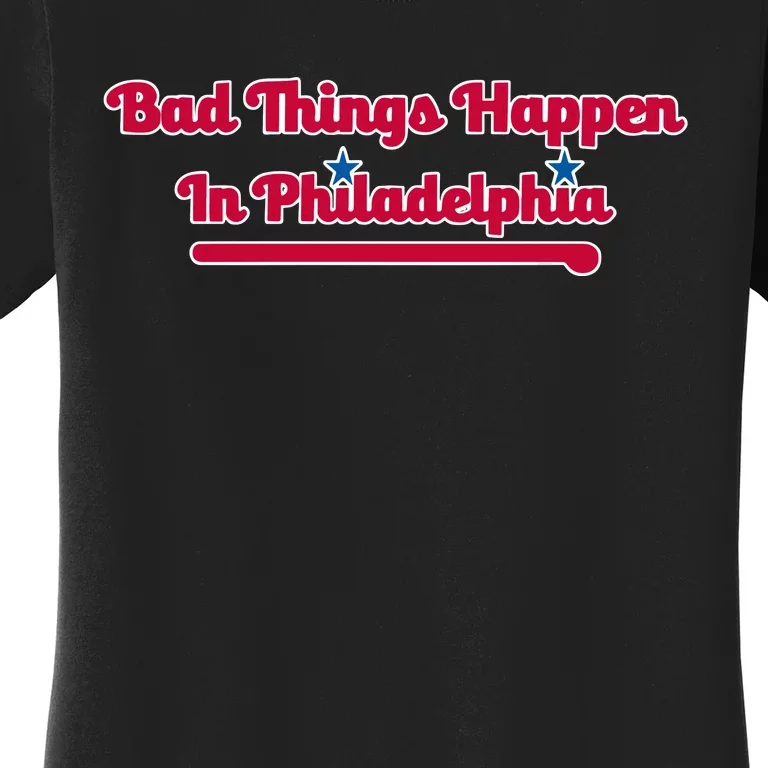 Shoenice Wearing Bad Things Happen In Philadelphia Women's T-Shirt