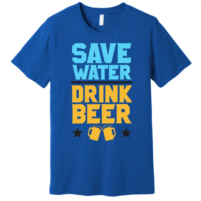 Save Water Beer Sarcastic Craft Retro Design Gift Premium T-Shirt