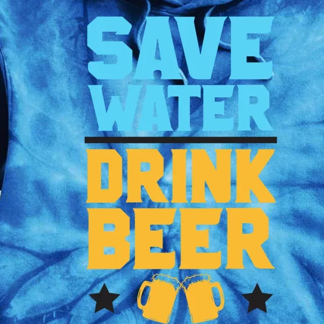 Save Water Beer Sarcastic Craft Retro Design Gift Tie Dye Hoodie