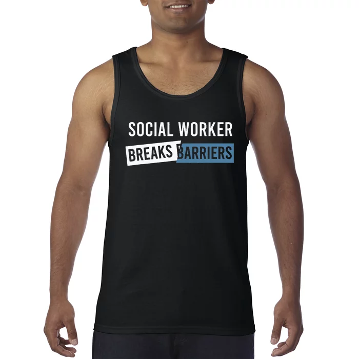 Social Work Breaks Barriers Funny Social Worker Tank Top