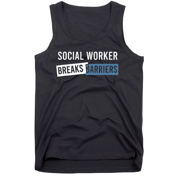 Social Work Breaks Barriers Funny Social Worker Tank Top