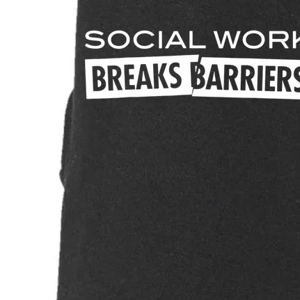 Social Work Breaks Barriers Funny Social Worker Doggie 3-End Fleece Hoodie