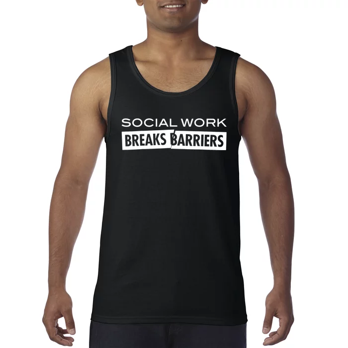 Social Work Breaks Barriers Funny Social Worker Tank Top