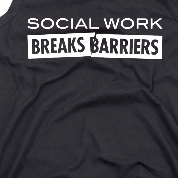 Social Work Breaks Barriers Funny Social Worker Tank Top