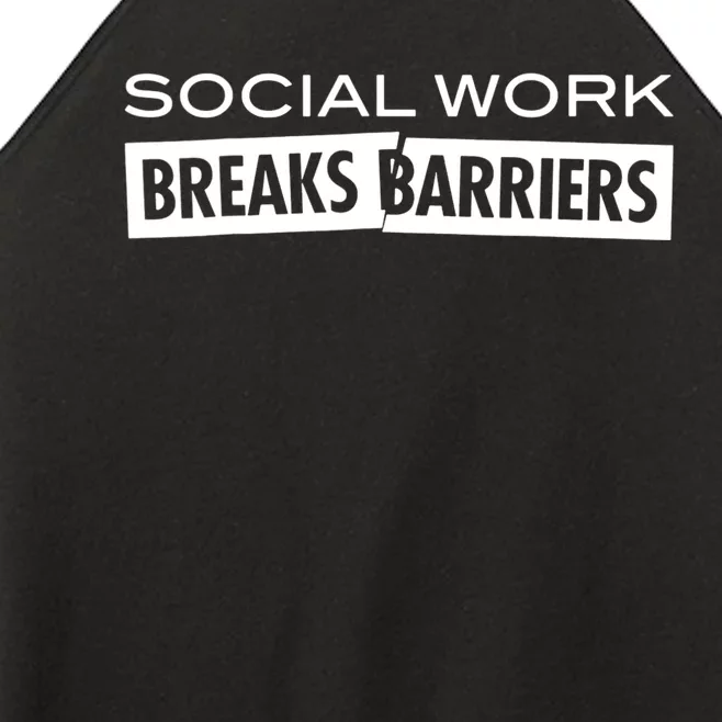 Social Work Breaks Barriers Funny Social Worker Women’s Perfect Tri Rocker Tank