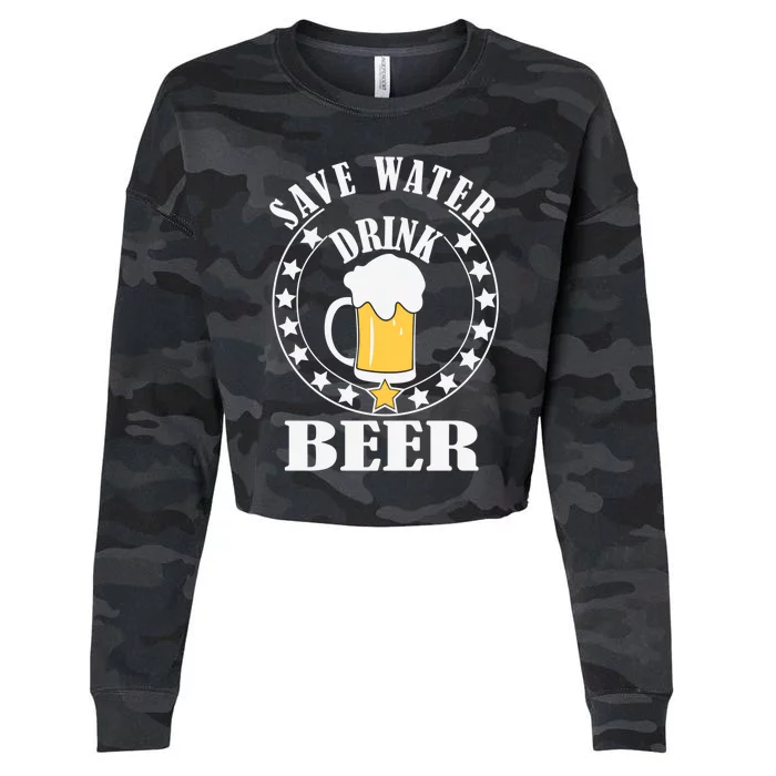 Save Water Beer Beer Ing Funny Beer Lover Gift Cropped Pullover Crew