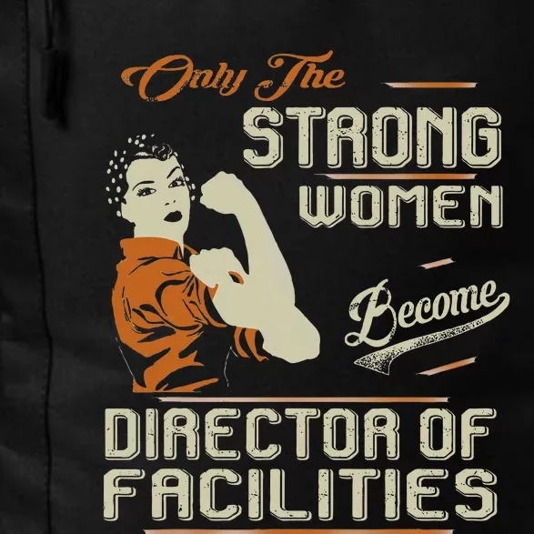 Strong Women Become Director Of Facilities Daily Commute Backpack